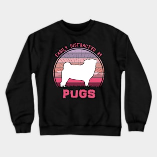 Easily Distracted By Pugs Crewneck Sweatshirt